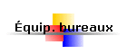 quip. bureaux